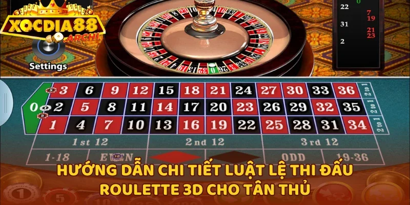 Hướng dẫn chi tiết luật lệ thi đấu Roulette 3D cho tân thủ