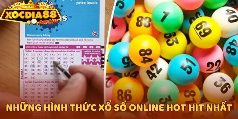Những hình thức xổ số online hot hit nhất