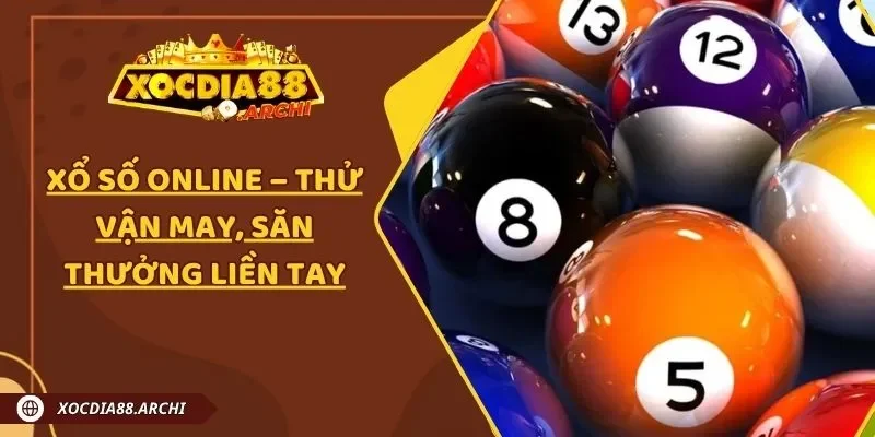 Xổ Số Online – Thử Vận May, Săn Thưởng Không Giới Hạn